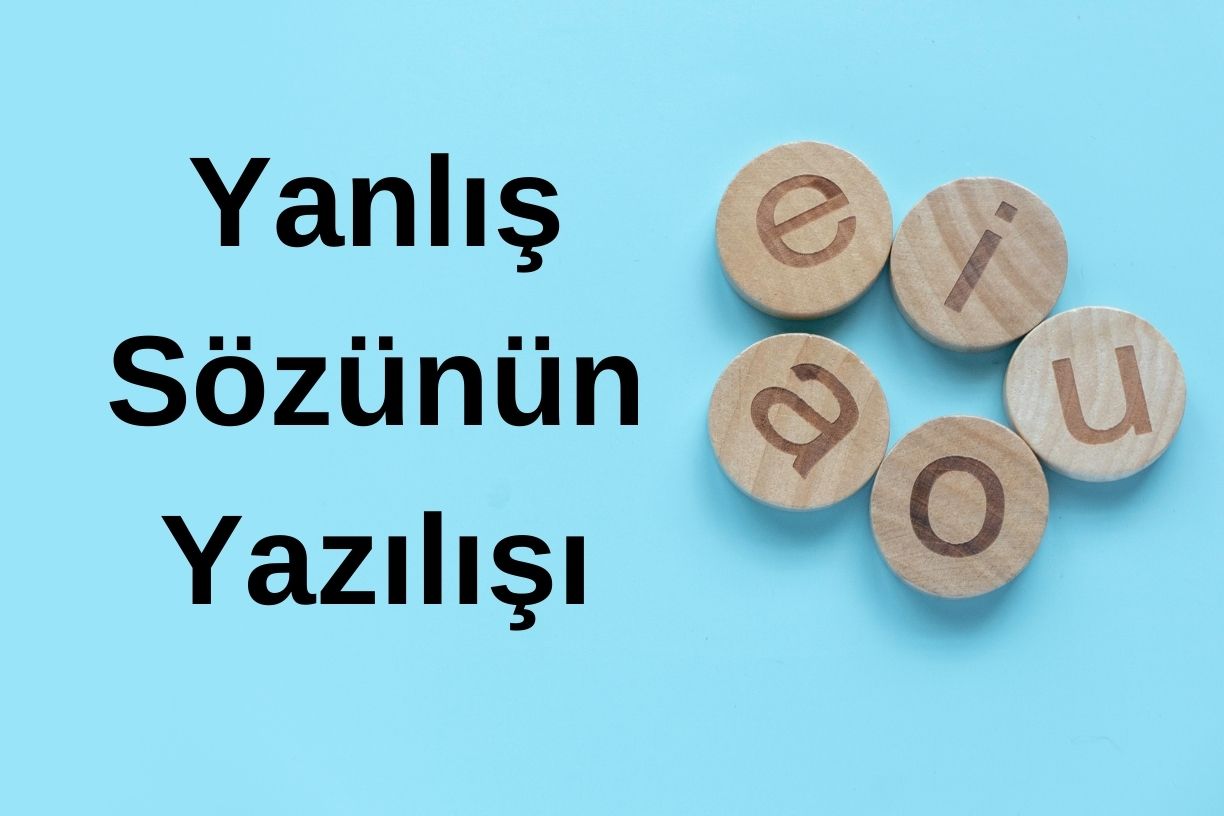 Yanlış Sözünün Yazılışı